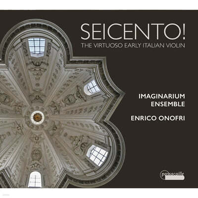 Enrico Onofri 17세기 초 이탈리아 바이올린 음악 (Seicento! - The Virtuoso Early Italian Violin)