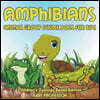 Amphibians: Animal Group Science Book For Kids Children's Zoology Books Edition
