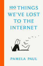 100 Things We've Lost to the Internet