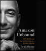 Amazon Unbound: Jeff Bezos and the Invention of a Global Empire