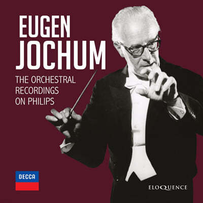 오이겐 요훔 - 필립스 관현악곡 녹음집 (Eugen Jochum: The Orchestral Recordings On Philips) 
