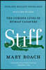 Stiff: The Curious Lives of Human Cadavers