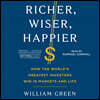 Richer, Wiser, Happier: How the World's Greatest Investors Win in Markets and Life