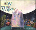 Shy Willow