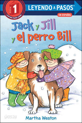 Jack Y Jill Y El Gran Perro Bill (Jack and Jill and Big Dog Bill Spanish Edition)