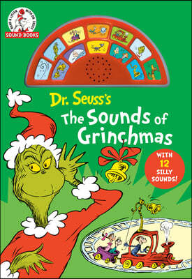 Dr. Seuss&#39;s the Sounds of Grinchmas with 12 Silly Sounds!: An Interactive Read and Listen Book