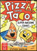 Pizza and Taco #3 : Super-Awesome Comic! (A Graphic Novel)