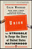 Union: The Struggle to Forge the Story of United States Nationhood