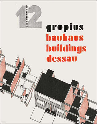 Walter Gropius: Bauhaus Buildings Dessau: Bauhausbucher 12