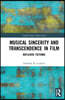 Musical Sincerity and Transcendence in Film