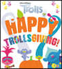 Happy Trollsgiving! (DreamWorks Trolls)
