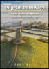 Pilgrim Pathways: 1-2 Day Walks on Britain's Ancient Sacred Ways