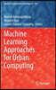 Machine Learning Approaches for Urban Computing