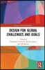 Design for Global Challenges and Goals