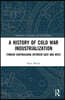History of Cold War Industrialisation