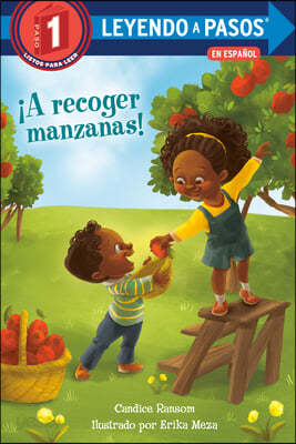 &#161;A Recoger Manzanas! (Apple Picking Day! Spanish Edition)