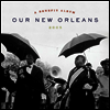 Various Artists - Our New Orleans (Expanded Edition)(2LP)