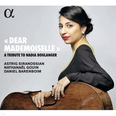 Nathanael Gouin 첼로와 피아노를 위한 음악 (Dear Mademoiselle - A Tribute to Nadia Boulanger) 