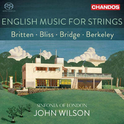 John Wilson 현악 오케스트라를 위한 영국 음악 - 브리튼 / 블리스 / 브릿지 / 버클리 (English Music For Strings) 
