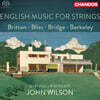 John Wilson 현악 오케스트라를 위한 영국 음악 - 브리튼 / 블리스 / 브릿지 / 버클리 (English Music For Strings)