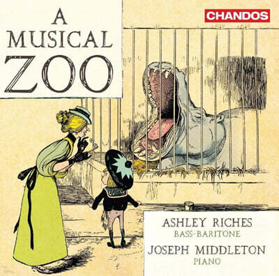 Ashley Riches 동물 주제 가곡집 - 슈베르트 / 슈만 / 볼프 / 브람스 / 포레 / 라벨 (A Musical Zoo)