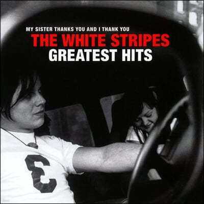 The White Stripes (화이트 스트라입스) - My Sister Thanks You And I Thank You: The White Stripes Greatest Hits