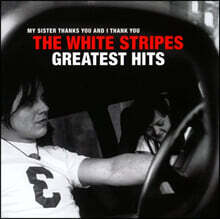 The White Stripes (화이트 스트라입스) - My Sister Thanks You And I Thank You: The White Stripes Greatest Hits