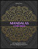 Coloring Book for Adults: The best way to win anxiety, dementia and stress. Coloring this hipnotics and relaxing mandalas will help you to keep