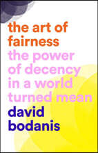 Art of Fairness: The Power of Decency in a World Turned Mean
