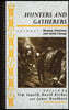 Hunters and Gatherers (Vol I)