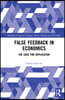 False Feedback in Economics