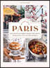 In Love in Paris: Recipes & Stories from the Most Romantic City in the World