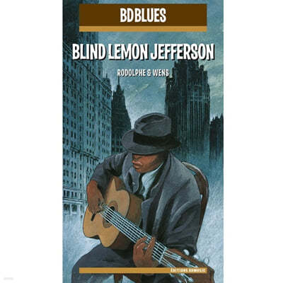 일러스트로 만나는 블라인드 레몬 제퍼슨 (Blind Lemon Jefferson Illustrated by Rodolphe & Wens)