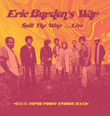 Eric Burdon & War (에릭 버돈 & 워) - Spill The Wine (Live) 