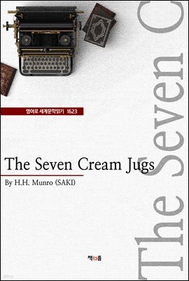 The Seven Cream Jugs (영어로 세계문학읽기 1623)