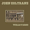 John Coltrane (존 콜트레인) - Wells Fargo [LP]