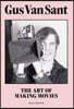 Gus Van Sant: The Art of Making Movies