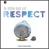 A Little Bit of Respect
