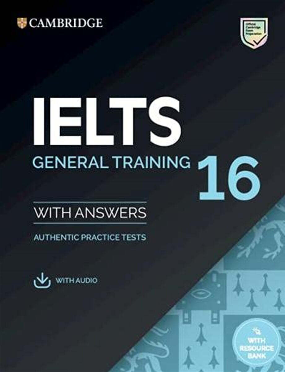 Cambridge IELTS 16 General Training : Student&#39;s Book with Answers with Audio with Resource Bank: Authentic Practice Tests