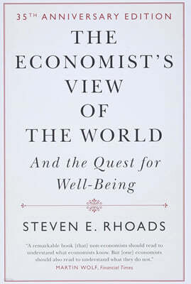 The Economist's View of the World: And the Quest for Well-Being