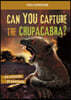 Can You Capture the Chupacabra?: An Interactive Monster Hunt