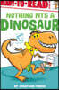 Nothing Fits a Dinosaur