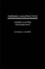 Nursing Malpractice: Liability and Risk Management