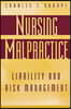 Nursing Malpractice: Liability and Risk Management