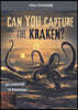 Can You Catch the Kraken?: An Interactive Monster Hunt