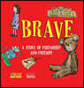 Brave: A Story of Friendship and Freedom