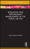 Budgeting and Performance Management in the Public Sector