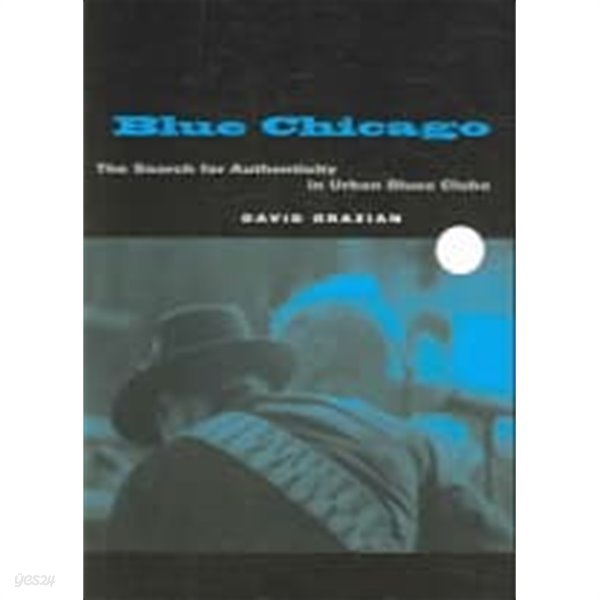 Blue Chicago: The Search for Authenticity in Urban Blues Clubs (Paperback) 