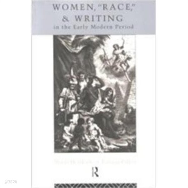 Women, Race and Writing in the Early Modern Period (Paperback) 