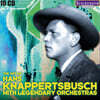 한스 크나퍼츠부쉬의 예술 - 전설적인 오케스트라 연주 편 (Hans Knappertsbusch With Legendary Orchestras)
